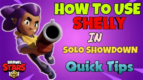 Quick Tips To Play Shelly In Solo Showdown And The Best Maps How To