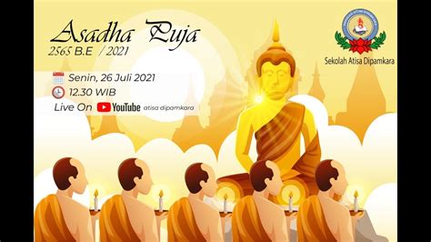 Asadha Puja 2565 B E 2021 Sekolah Atisa Dipamkara YouTube