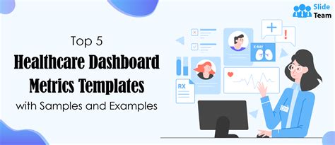 Top Healthcare Dashboard Metrics Templates With Samples And Examples