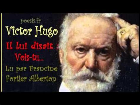 Victor Hugo Il Lui Disait Vois Tu Fr Francine Fortier Alberton