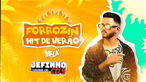 Dj Melk Cd Forrozin Hit Verao Jefinho Cds Youtube