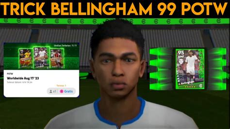 Trik Cara Mendapatkan Bellingham Gratis Di Potw Efootball Pes