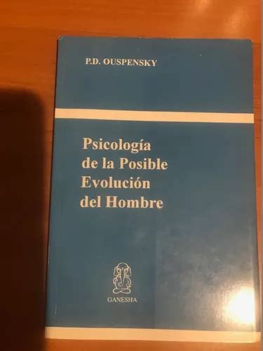 Psicolog A De La Posible Evoluci N Del Hombre P Ouspensky Meses Sin