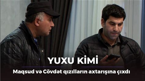 Yuxu kimi Maqsud və Cövdət qızılların axtarışına çıxdı 130 cu bölüm