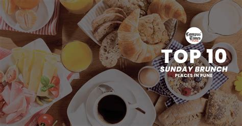 Top 10 Sunday Brunch Places In Pune That You Must Visit 2023