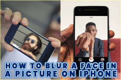 How To Blur A Face In A Picture On An IPhone The Ultimate Tips And Tricks