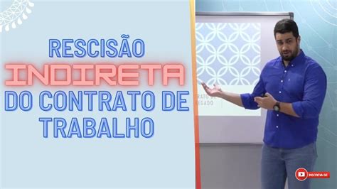 REQUISITOS para Rescisão INDIRETA do Contrato de Trabalho Justa causa