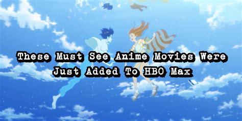 Top Anime Movies Hbo Max Best In Coedo Vn