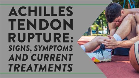 Achilles Tendon Rupture Signs Symptoms And Current Treatments Youtube