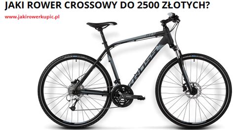 Jaki rower crossowy do 2500 zł TOP 2023 Opinie