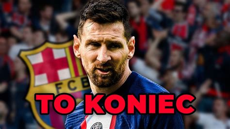 To Ju Koniec Dla Messiego W Psg Co Dalej Youtube