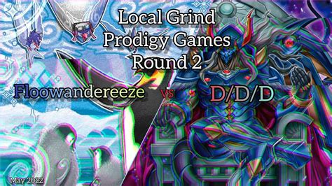 Yu Gi Oh Locals Grind Prodigy Games Round 2 Floowandereeze Vs D