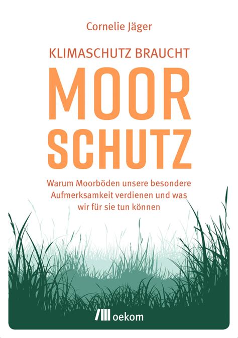 Klimaschutz Braucht Moorschutz Oekom Verlag