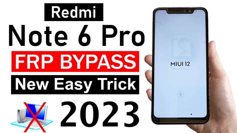 Redmi Note 6 Pro FRP Bypass Without Pc 2023 New Method 100 Working