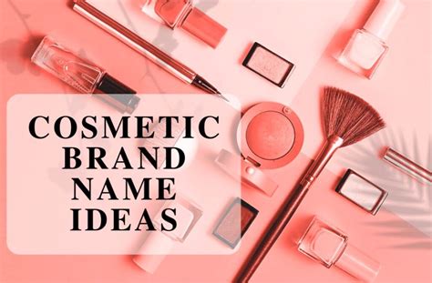 Top Cosmetic Brand Name Ideas For Consideration