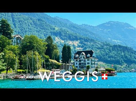 Weggis Switzerland K The Most Charming Swiss Village In Lake