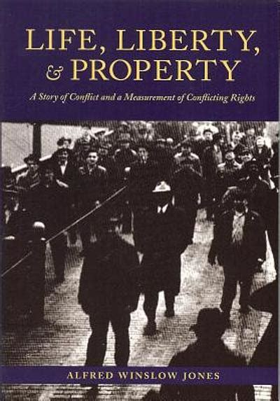 Life Liberty And Property A Story Of Conflict And A Measurement Of