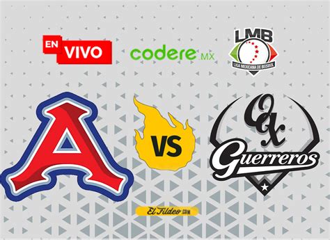 Acereros De Monclova Vs Guerreros De Oaxaca Hoy En Vivo Liga Mexicana