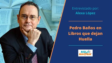 La Encrucijada Mundial De Pedro Ba Os Libros Que Dejan Huella Youtube