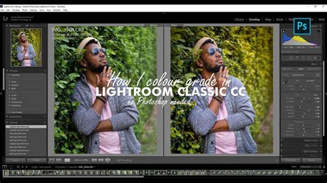 How I Colour Grade In Lightroom Classic Cc Youtube