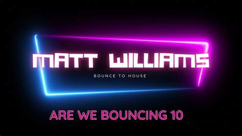 Matt Williams Are We Bouncing 10 Uk Bounce Mix Youtube