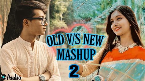 Old Vs New Bangla Mashup Audio Hasan S Iqbal I Dristy Anam Audio