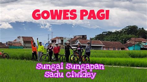 New Rute Gowes Pagi Rute Ke Sungai Sungapan Sadu Soreang Ciwidey