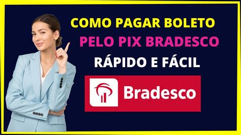 COMO PAGAR BOLETO PELO PIX BRADESCO YouTube