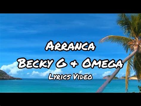 Arranca Becky G Lyrics Letras Video Feat Omega Youtube