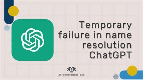 Fix Temporary Failure In Name Resolution Chatgpt Ai Home