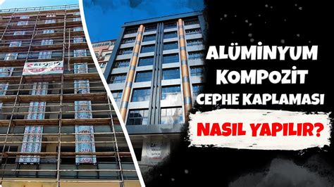 Alüminyum Kompozit Cephe Kaplaması Nasıl Yapılır YouTube