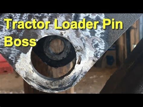 Tractor Loader Pin Boss Repair Piece Youtube