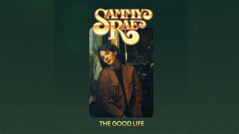 Sammy Rae Good Life Official Audio Youtube Music