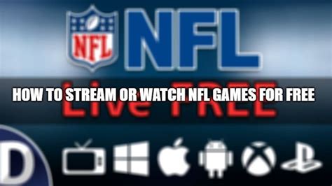 How To Stream Or Watch NFL Games For Free In 2021