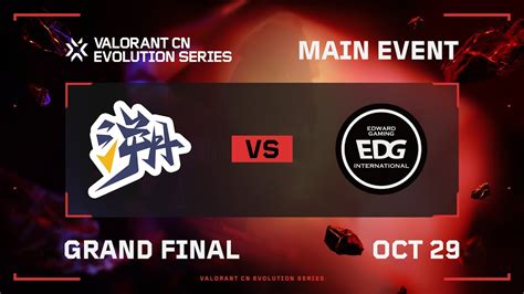 Te Vs Edg Grand Final Valorant Cn Evolution Series Act Selection