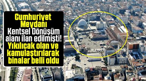 Samsun Cumhuriyet Meydan Ve Evresinde Y K Lacak Binalar Belli Oldu