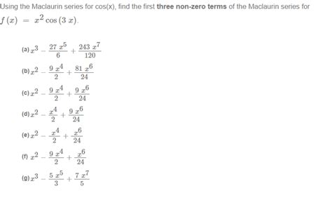 Solved Using the Maclaurin series for cos(x), find the first | Chegg.com