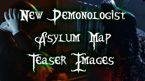 New Demonologist Asylum Map Teaser Images Youtube