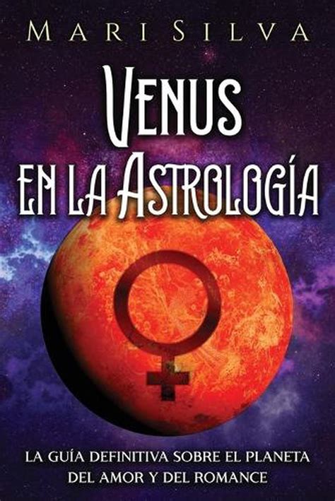 Venus En La Astrologa La Gu A Definitiva Sobre El Planeta Del Amor Y