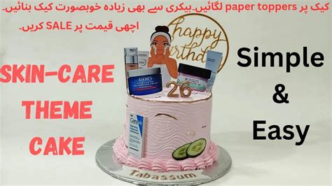 Skin Care Theme Cake How To Make Skincare Cake Cakedecoration