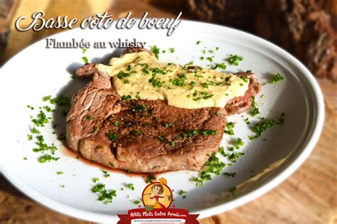 Basse C Te De Boeuf Flamb E Au Whisky Petits Plats Entre Amis