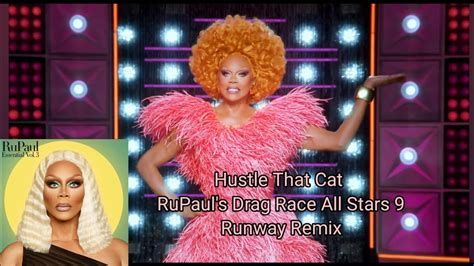 Hustle That Cat Rupauls Drag Race All Stars 9 Runway Remix Youtube