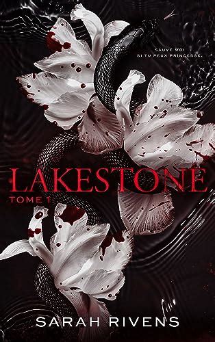 Lakestone Tome Apr S Captive Le Nouveau Roman Ph Nom Ne De Sarah