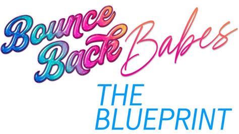 Bounce Back Babes Blueprint