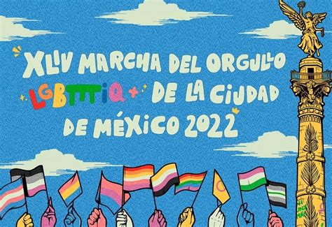 44 Años De Manifestación En Pro De La Libre Expresión Sexual Marcha