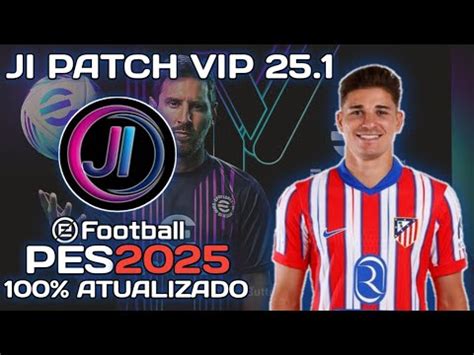 SAIU PES 2025 PARA XBOX 360 100 ATUALIZADO JI PATCH VIP 25 1