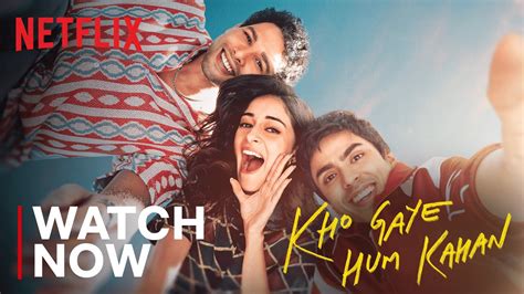 Kho Gaye Hum Kahan Now Streaming Siddhant Chaturvedi Ananya Panday Adarsh Gourav Youtube