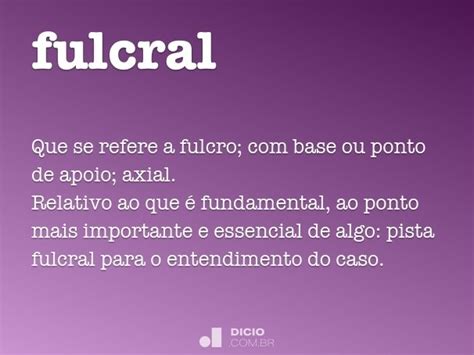 Fulcral Dicio Dicionário Online de Português