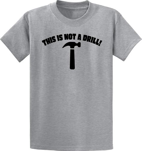 Amazon This Is Not A Drill Funny Men S Tee Shirt Clothing