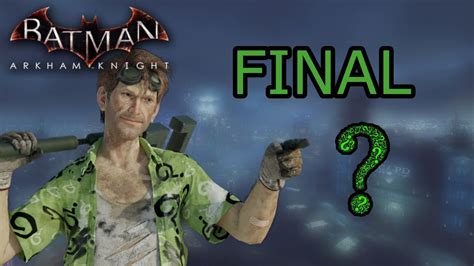 BATMAN ARKHAM KNIGHT Final Batalla Riddler Batalla Acertijo YouTube